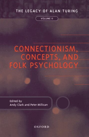 Millican Clark, Andy Clark, P. J. R. Millican - Connectionism, Concepts, and Folk Psychology, Inbunden