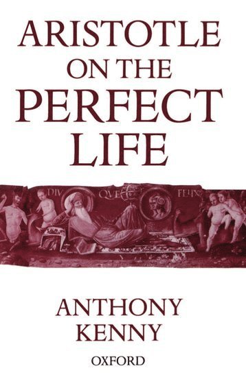 Aristotle on the Perfect Life 1