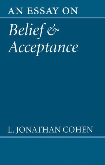 An Essay on Belief and Acceptance 1