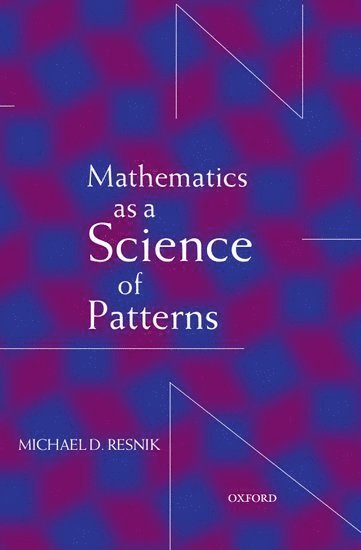 Michael D. Resnik - Mathematics as a Science of Patterns, Inbunden