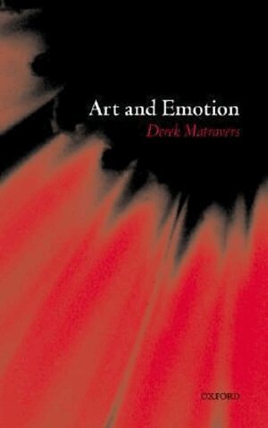 Derek Matravers - Art and Emotion, Inbunden