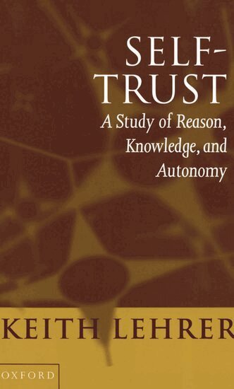 Keith Lehrer - Self-Trust, Inbunden
