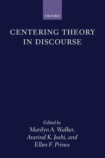 Centering Theory in Discourse 1