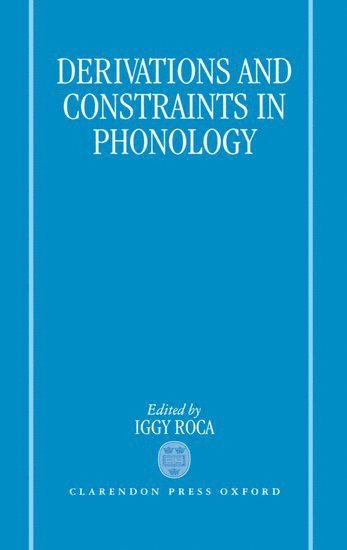 Derivations and Constraints in Phonology 1