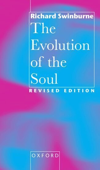 Richard Swinburne - The Evolution of the Soul, Häftad