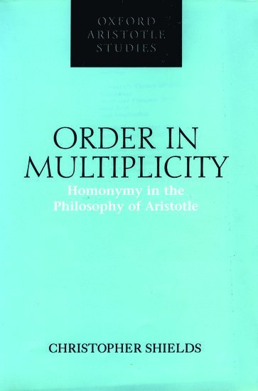 Christopher Shields - Order in Multiplicity, Inbunden