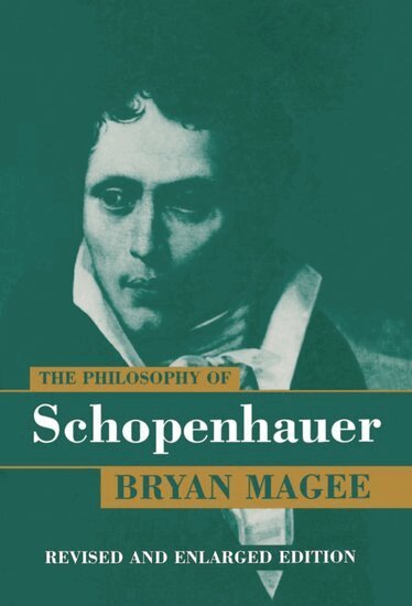 Bryan Magee - The Philosophy of Schopenhauer, Inbunden