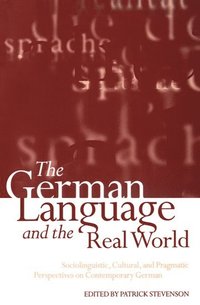 bokomslag The German Language and the Real World
