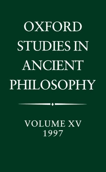 Oxford Studies in Ancient Philosophy: Volume XV, 1997 1