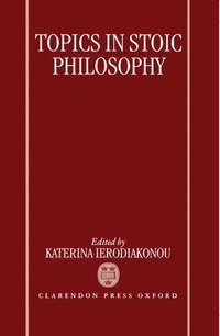bokomslag Topics in Stoic Philosophy