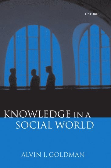 Knowledge in a Social World 1