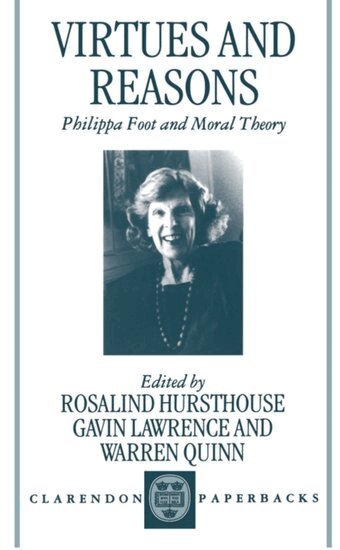 Hursthouse, Lawrence, Quinn - Virtues and Reasons, Häftad