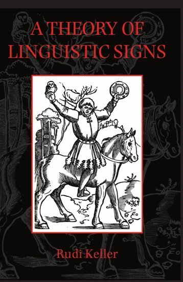 Rudi Keller - A Theory of Linguistic Signs, Häftad