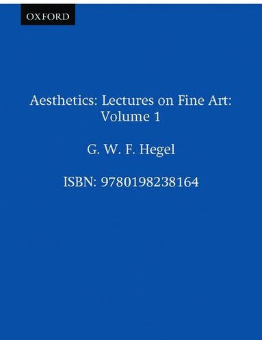 G. W. F. Hegel - Aesthetics: Volume 1, Häftad