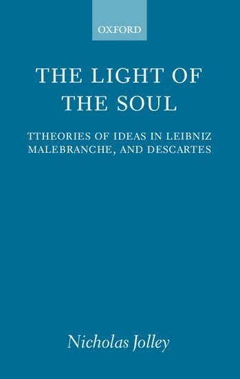 Nicholas Jolley, San Diego) Jolley, Nicholas (Associate Professor of Philosophy, Associate Professor of Philosophy, University of California - The Light of the Soul, Häftad