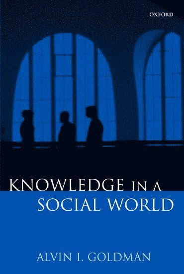 Knowledge in a Social World 1