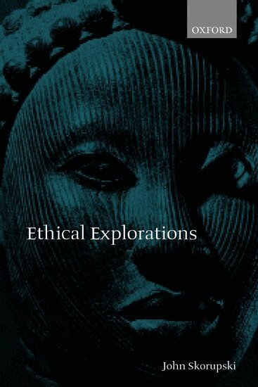 John Skorupski - Ethical Explorations, Inbunden