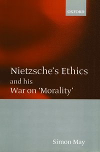 bokomslag Nietzsche's Ethics and his War on 'Morality'