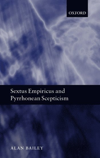 Sextus Empiricus and Pyrrhonean Scepticism 1
