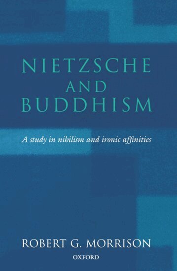 Robert G. Morrison - Nietzsche and Buddhism, Häftad
