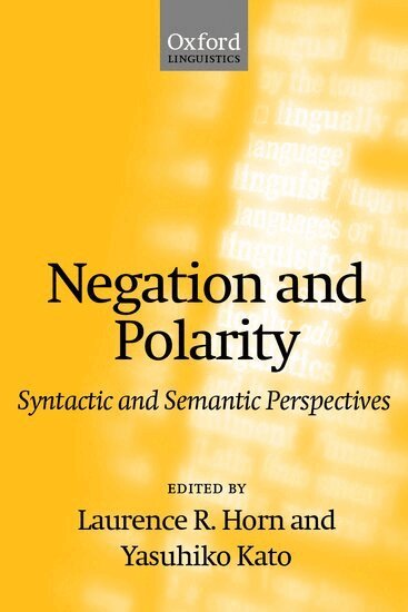 Laurence R. Horn, Yasuhiko Kato - Negation and Polarity, Inbunden