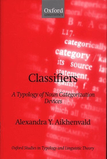 Alexandra Y. Aikhenvald - Classifiers, Inbunden