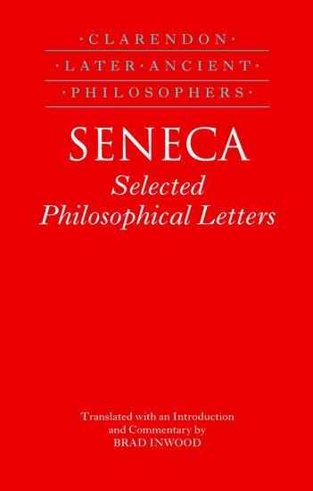 Brad Inwood, Brad Inwood - Seneca: Selected Philosophical Letters, Inbunden