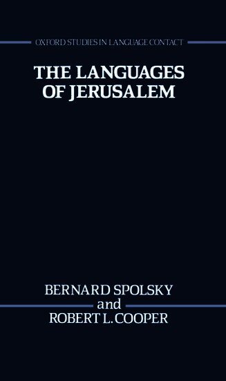 Bernard Spolsky, Robert L. Cooper - The Languages of Jerusalem, Inbunden