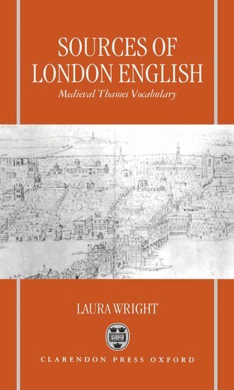 Laura Wright - Sources of London English, Inbunden