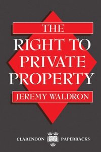 bokomslag The Right to Private Property