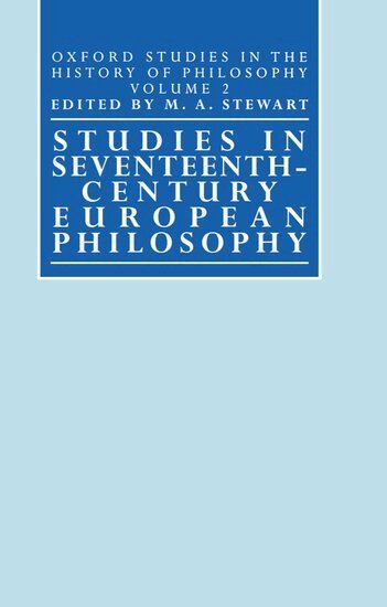 Columba Stewart, M. A. Stewart - Studies in Seventeenth-Century European Philosophy, Inbunden