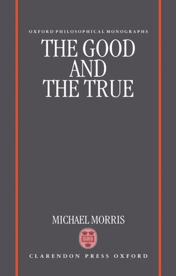 Michael Morris - The Good and the True, Inbunden