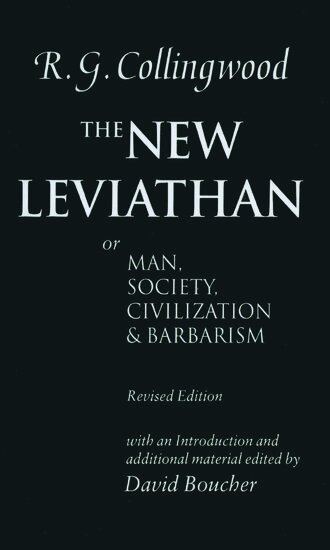 R. G. Collingwood - The New Leviathan, Inbunden