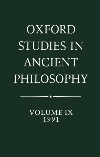 Julia Annas - Oxford Studies in Ancient Philosophy: Volume IX: 1991, Inbunden