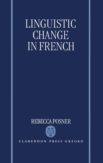 Rebecca Posner - Linguistic Change in French, Inbunden