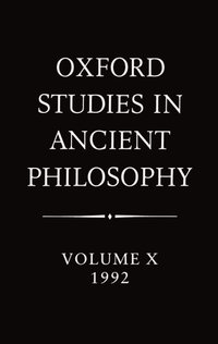 bokomslag Oxford Studies in Ancient Philosophy: Volume X: 1992