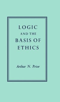 bokomslag Logic and the Basis of Ethics