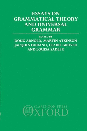 Essays on Grammatical Theory and Universal Grammar 1