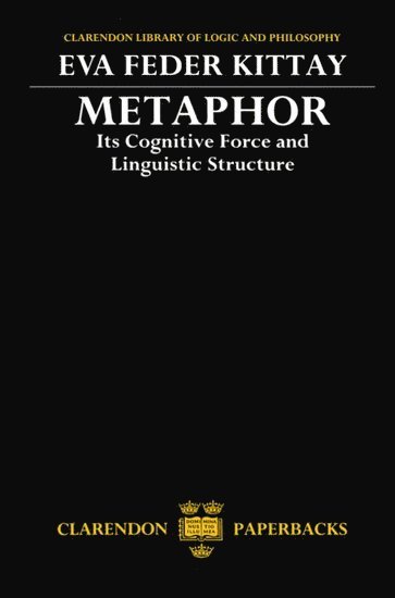 Eva Feder Kittay, State University of New York) Kittay, Eva Feder (Associate Professor of Philosophy, Associate Professor of Philosophy - Metaphor, Häftad