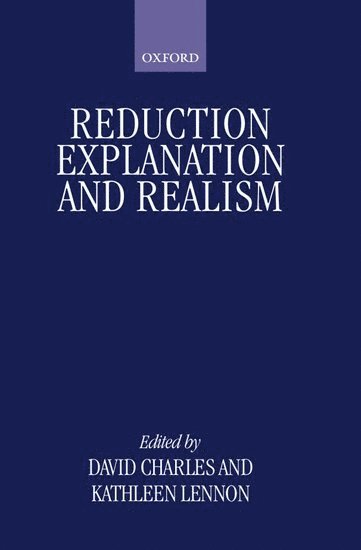 Reduction, Explanation, and Realism 1