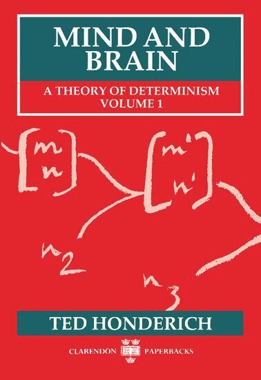 Ted Honderich - Mind and Brain, Häftad
