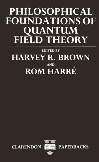 bokomslag Philosophical Foundations of Quantum Field Theory