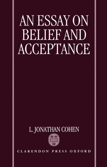 An Essay on Belief and Acceptance 1