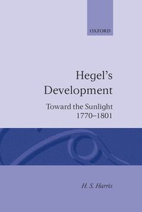 bokomslag Hegel's Development: Toward the Sunlight 1770--1801