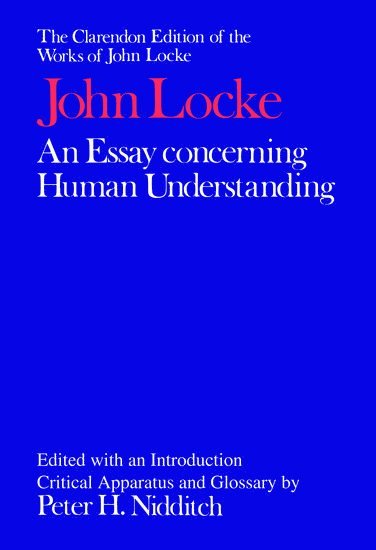 bokomslag Clarendon Edition of the Works of John Locke: An Essay concerning Human Understanding