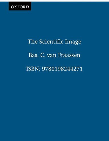 Bas. C. van Fraassen - The Scientific Image, Häftad
