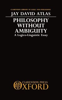 bokomslag Philosophy without Ambiguity