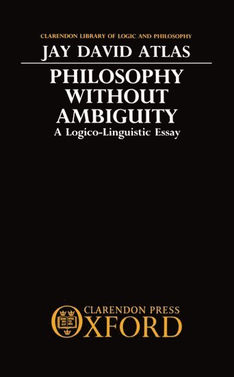 Philosophy without Ambiguity 1