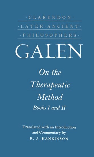 Galen - On the Therapeutic Method, Books I and II, Inbunden