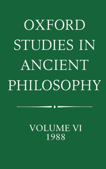 Julia Annas - Oxford Studies in Ancient Philosophy: Volume VI: 1988, Inbunden